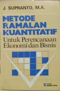 Metode Ramalan Kuantitatif Untuk Perencanaan Ekonomi dan Bisnis