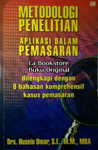 Metodologi Penelitian : Aplikasi dalam Pemasaran