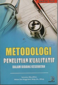 Metodologi Penelitian Kualitatif Dalam Bidang Kesehatan