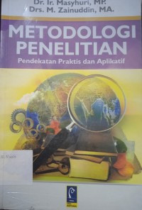 Metodologi Penelitian : Pendekatan Praktis Dan Aplikatif