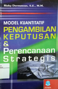 Model Kualitatif Pengambilan Keputusan Dan Perencanaan Strategis