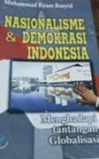 Nasionalisme Dan Demokrasi Indonesia: Menghadapi Tantangan Globalisasi