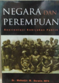 Negara dan Perempuan: Reorientasi Kebijakan Publik