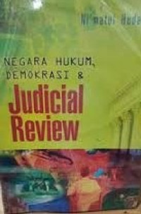 Negara hukum. demokrasi. dan judical Review