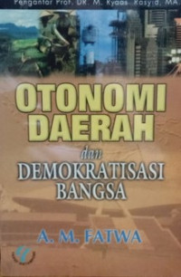 Otonomi Daerah dan Demokratisasi Bangsa