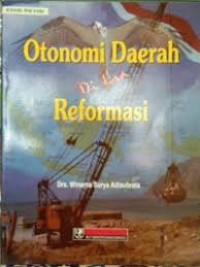 Otonomi Daerah di Era Reformasi