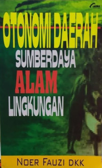 Otonomi daerah sumber daya alam lingkungan