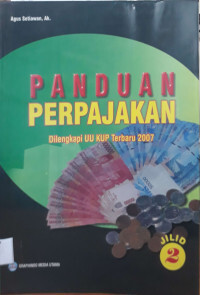 Panduan Perpajakan Dilengkapi UU KUP Terbaru 2007