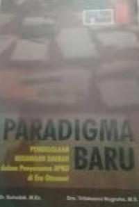 Paradigma Baru Pengelolaan Keuangan Daerah Dalam Penyusunan APBD Di Era Otonomi