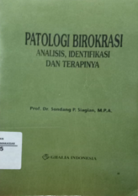 Patologi Birokrasi : Analisis, Identifikasi & Terapinya