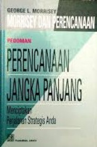 Pedoman Perencanaan Jangka Panjang: Menciptakan Perjalanan Strategis Anda