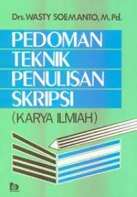 Pedoman teknik penulisan skripsi dan karya ilmiah