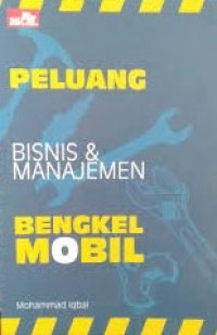 Peluang Bisnis & Manajemen Bengkel Mobil