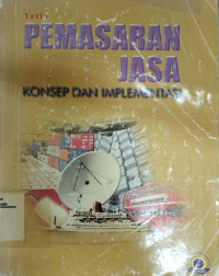 Pemasaran Jasa : konsep dan implementasinya