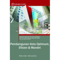 Pembangunan Kota Optimum. Efesien Dan Mandiri