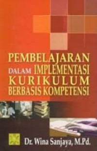 Pembelajaran Dalam Implementasi Kurikulum Berbasis Kompetensi