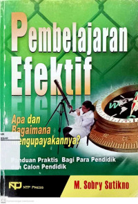 Pembelajaran Efektif: Apa dan Bagaimana Menguayakannya?