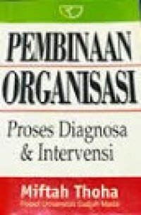 Pembinaan Organisasi : Proses diagnosa dan intervensi