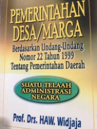 Pemerintah Desa/Marga berdasarkan UU No 22 thn 1999 tentang pemerintaan daerah