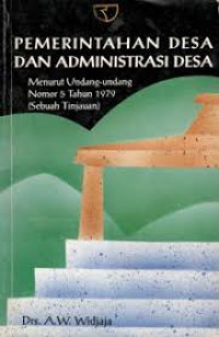 Pemerintahan desa dan administrasi desa menurut undang-undang No.5 tahun 1979