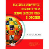 Pemikiran dan strategi memberdayakan sektor ekonomi UMKM di Indonesia