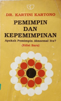 Pemimpin Dan Kepemimpinan: Apakah Pemimpin Abnormal Itu?