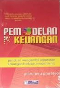 Pemodelan Keuangan : Panduan Mengambil Keputusan keuangan Berbasis Model Bisnis