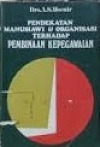 Pendekatan Manusiawi dan Organisasi Terhadap Pembinaan Kepegawaian