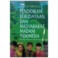 Pendidikan, Kebudayaan dan Masyarakat Madani Indonesia : Strategi Reformasi Pendidikan Nasional