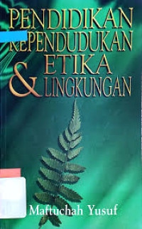 Pendidikan Kependudukan Etika dan Lingkungan