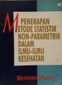 Penerapan metode statistik non parametrik dalam ilmu-ilmu kesehatan