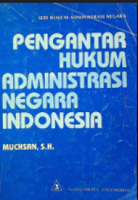 Pengantar Hukum Administrasi Negara Indonesia