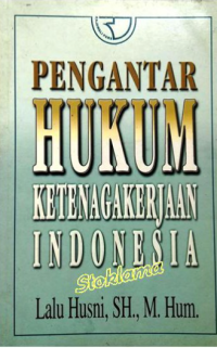 Pengantar hukum ketenaga kerjaan Indonesia