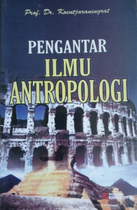 Pengantar Ilmu Antropologi