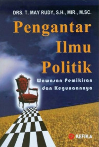 Pengantar Ilmu Politik: wawasan pemikiran dan Kegunaannya