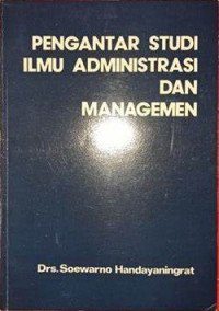 Pengantar Studi Ilmu Administrasi dan Managemen