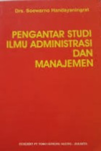 Pengantar studi ilmu Administrasi dan manajemen