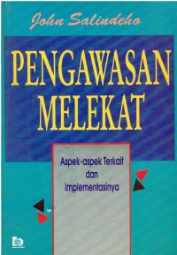 Pengawasan Melekat : Aspek-Aspek Terkait dan Implementasinya