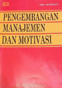 Pengembangan manajemen dan motivasi