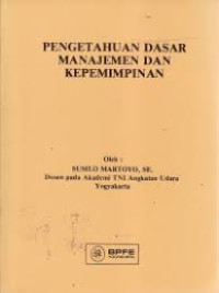 Pengetahuan dasar manajemen dan kepemimpinan