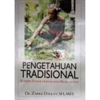 Pengetahuan Tradisional Konsep. Dasar Hukum Dan Praktiknya