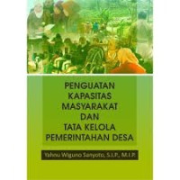 Penguatan Kapasitas Masyarakat dan Tata Kelola Pemerintahan Desa