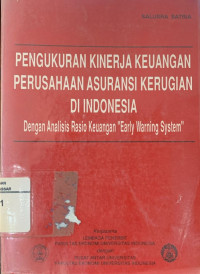 Pengukuran kinerja keuangan perusahaan asuransi kerugian di Indonesia: Dengan analisis rasio keuangan 