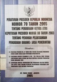 Peraturan Presiden Republik Indonesia Nomor 70 Tahun 2005