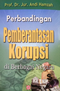 Perbandingan Pemberantasan Korupsi di Berbagai Negara