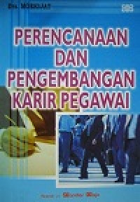 Perencanaan Dan Pengembangan Karir Pegawai