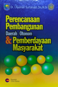 Perencanaan pembangunan Daerah otonom & pemberdayaan masyarakat