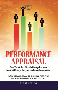 Performance Appraisal : Cara Tepat dan Mudah Mengukur dan Menilai Kinerja Karyawan dalam Perusahaan (Edisi Ketiga)