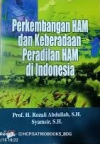 Perkembangan HAM dan Keberadaan peradilan HAM di Indonesia