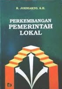 Perkembangan pemerintah lokal: menurut P.P yang berlaku dengan pelaksanaan di daerah Prop. Jateng & DIY